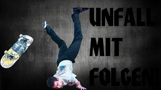 MEIN UNFALL!