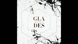 Glades - Speechless (Audio)
