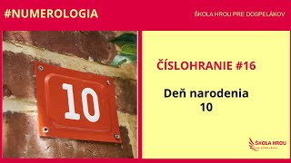 ČÍSLOHRANIE #16 - 10 zo dňa narodenia