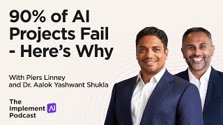 The Implement AI Podcast #67 - 90% of AI Projects Fail - Here’s Why