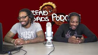 Youtube Check Cleared!!! | DREAD DADS PODCAST | Rants, Reviews, Reactions