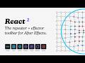 React 2 - The repeater + effector toolbar for After Effects