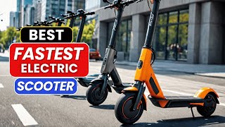 Top 5 Best Fastest Electric Scooter In World