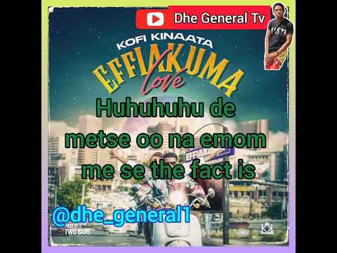 Kofi Kinaata -Effiakuma Love- Official Lyrics @dhegeneraltv4210 - YouTube