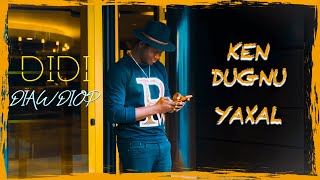 Diaw Diop Didi - Ken Dugnu Yaxal (Clip Officiel)