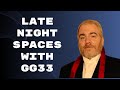 GG33 Spaces: Late Night Spaces With GG33