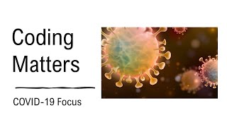 Coding Matters: COVID