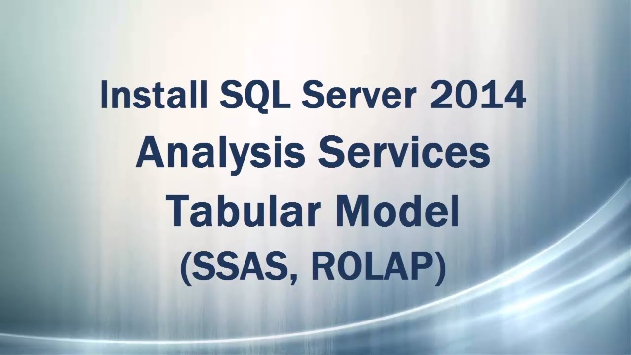 Install SQL Server 2014 Analysis Service Tabular Model (SSAS - ROLAP ...