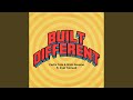 Built Different
