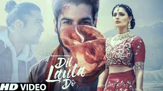 Jubin Nautiyal : Dil Lauta Do (Official Video) Dil Lauta Do Mera Chale Jaenge New Hindi Song 2021