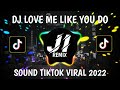 DJ LOVE ME LIKE YOU DO X DI DUNIA INI TENANG AJA SOUND TIKTOK VIRAL 2022 || JHONI IBANEZ REMIX