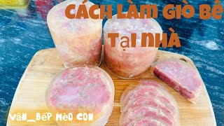 Vlog ẩm thực : Cách làm giò bê (hay còn gọi là giò me - đặc sản Nghệ An) tại nhà.  Bếp Mèo Con