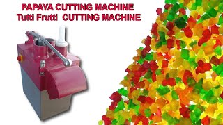 tutti frutti cutting machine | vegetable cutting machine | papaya cutting machine