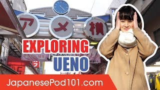 Exploring Ueno - Things to Do in Tokyo