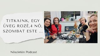 Titkaink, egy üveg rozé, 4 Nő, szombat este ... | S02E10