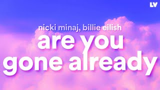Nicki Minaj, Billie Eilish - Are You Gone Already (Lyrics)