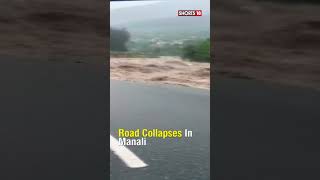 Monsoon Wrecks Havoc, Road Collapses In Manali | Rain News | News18 #shorts #viralvideo #trending