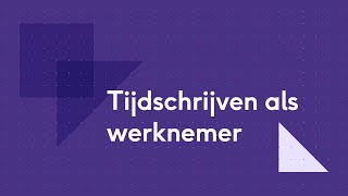 Tijdschrijven als werknemer || Maqqie Tutorials