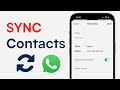 How to Sync WhatsApp Contacts on Android and iPhone