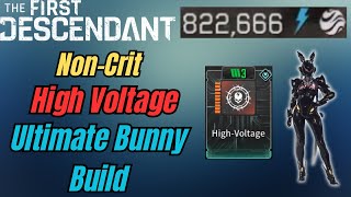 Non-Crit High Voltage Ultimate Bunny Build [822k non-crits] (The First Descendant)