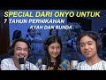 The Onsu Family - Special dari Onyo untuk 7 tahun pernikahan Ayah dan Bunda