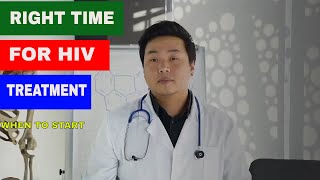 when to start HIV treatment?