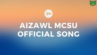 Aizawl MCSU official song