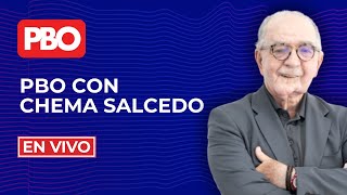 PBO con Chema Salcedo - En Vivo (Viernes 28 de febrero del 2025)