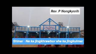 || REV. P NONGKYNRIH || SERMON || JINGIASENG SHILLONG RI LUM PRESBYTERY 2023 ||