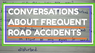 Conversation about the frequent road accidents.