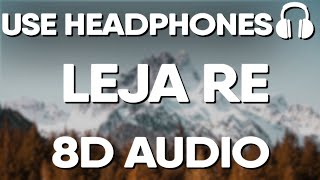 Leja Re (8D AUDIO) - Dhvani Bhanushali (New Hindi Song)