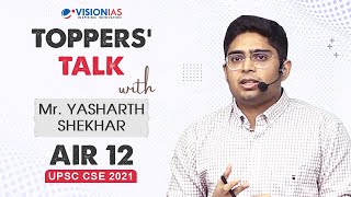Toppers Talk by Yasharth Shekhar, AIR 12, UPSC CSE 2021