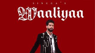 Waaliyaa : Singga (Official Song) Latest Punjabi Songs 2024 | New Punjabi Songs 2024