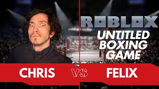 CHRIS vs. FELIX - Untitled Boxing Game [Roblox]