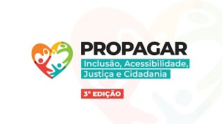 Propagar - Inclusão, Acessibilidade, Justiça e Cidadania - 3ª Edição