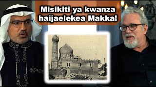 05: MISIKITI YA KWANZA HAIJAELEKEA MAKKA