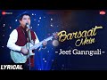 Barsaat Mein - Lyrical Video | Zee Music Originals | Jeet Gannguli | Rashmi Virag | Aditya Dev