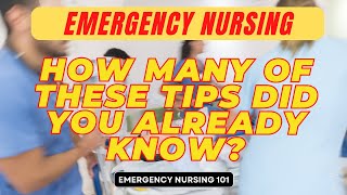 13 Essential Tips For New Emergency Nurses Must Know Tips
