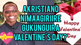 AKRISTIANO NIMAAGIRIIRE GUKUNGUIRA VALENTINE'S DAY?