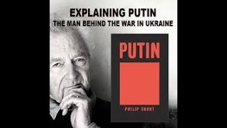 Explaining Putin: The Man Behind the War in Ukraine