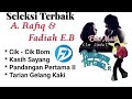 A. Rafiq & Fadiah E.B - Cik Cik Bom -  Kasih Sayang -  Pandangan Pertama II - Tarian Gelang Kaki