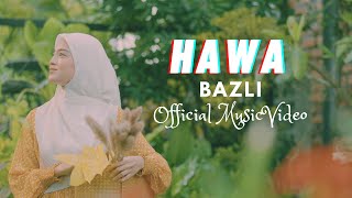 BAZLI - HAWA (OFFICIAL MUSIC VIDEO)