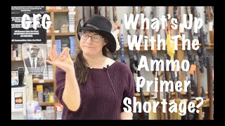 What's Up With The Ammo Primer Shortage?!  Is The End In Sight?