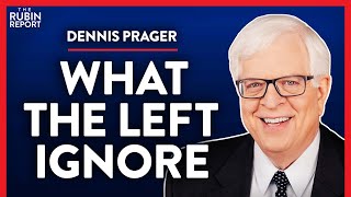 Are Democrats Blind to the Effects of Their Ideas? (Pt. 3)| Dennis Prager | POLITICS | Rubin Report