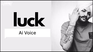 Luck || New song | Ai Voice | Sidhu MooseWala | Punjabi song