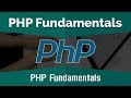 PHP Tutorials for Beginners | Learn PHP Fundamentals - PHP Fundamentals