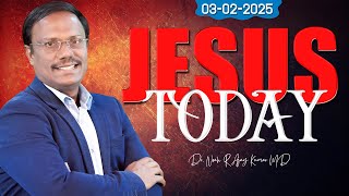 Jesus Today | 03 Feb 2025 | Dr. Noah