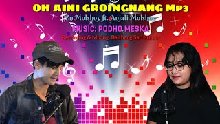 OH AINI GROINGNANG MP3 | ZN MOLSHOY ft. ANJALI MOLSHOY | @ANJALIREANGARTISTLOVEMUSIC