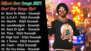 Diljit Dosanjh New Punjabi Songs | New All Punjabi Jukebox 2021 | Diljit Dosanjh Punjabi Song | New