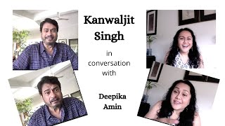 Kanwaljit Singh in conversation